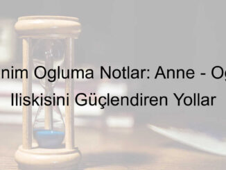 canım oğluma notlar