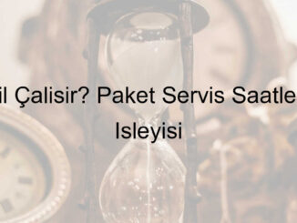 paket servis saatleri